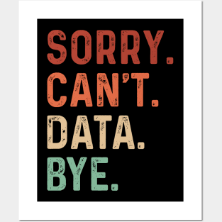 Vintage Sorry Can't Data Bye Funny Data Analysis Lover Posters and Art